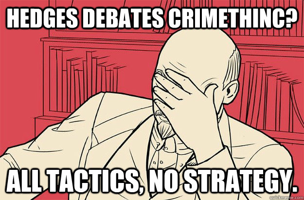 Hedges debates crimethinc? All tactics, no strategy.   Lenin Facepalm