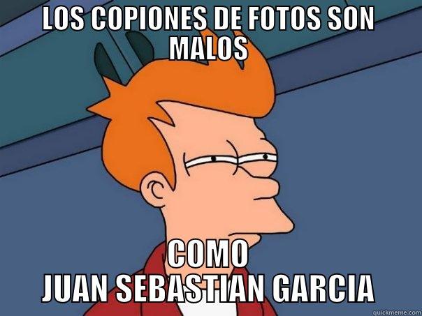 LOS COPIONES DE FOTOS SON MALOS COMO JUAN SEBASTIAN GARCIA Futurama Fry
