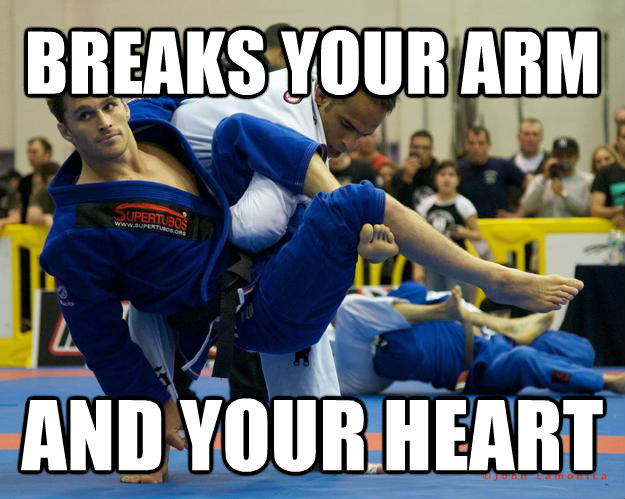 BREAKS YOUR ARM AND YOUR HEART - BREAKS YOUR ARM AND YOUR HEART  Ridiculously Photogenic Jiu Jitsu Guy