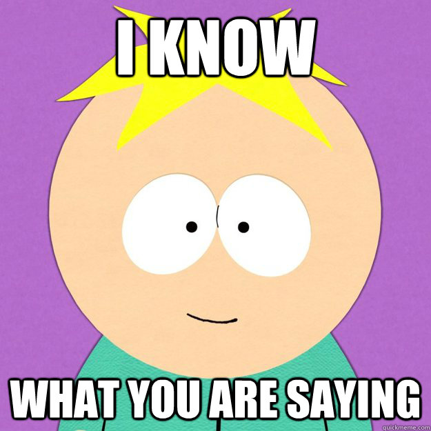 I know What you are saying  