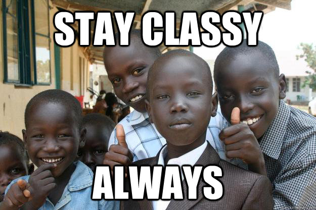 stay classy always - stay classy always  Misc