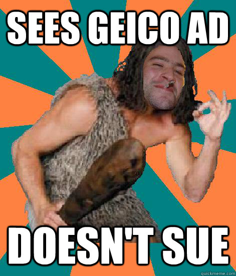 SEES GEICO AD DOESN'T SUE  - SEES GEICO AD DOESN'T SUE   Good Guy Grog