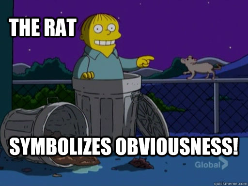 The rat Symbolizes obviousness! - The rat Symbolizes obviousness!  Misc