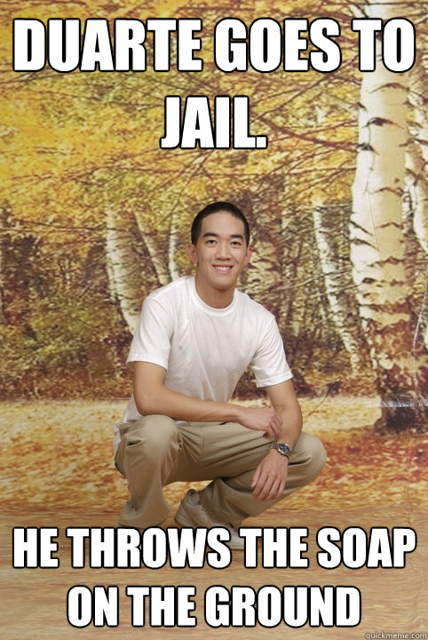 Duarte goes to jail. He throws the soap on the ground  Friend-Zoned Phil
