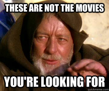 These are not the movies you're looking for  