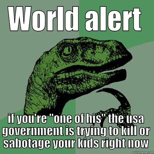 WORLD ALERT IF YOU'RE 