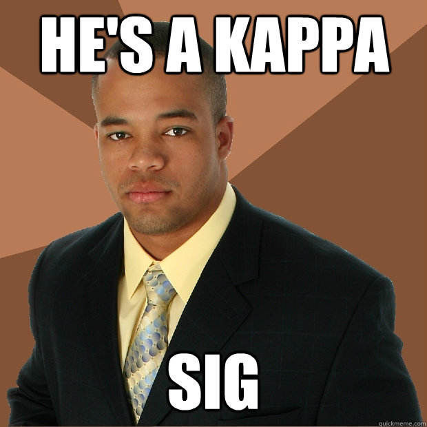 he's a kappa sig  Successful Black Man