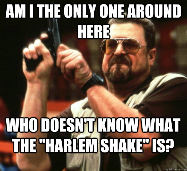 am I the only one around here who doesn't know what the 
