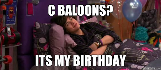 c baloons? ITS MY BIRTHDAY  
