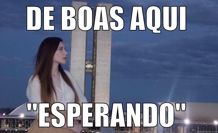 DE BOAS AQUI 