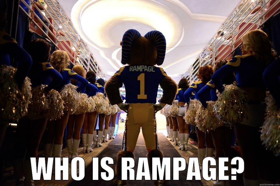  WHO IS RAMPAGE? Misc