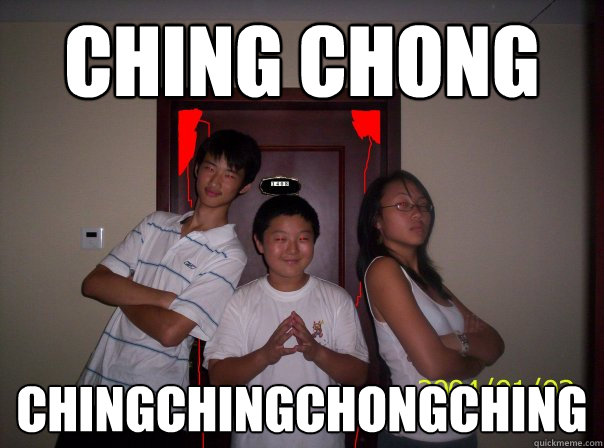 ching chong chingchingchongching  Chingy