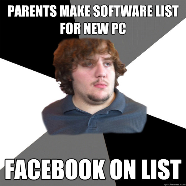 parents make software list for new Pc facebook on list  Family Tech Support Guy