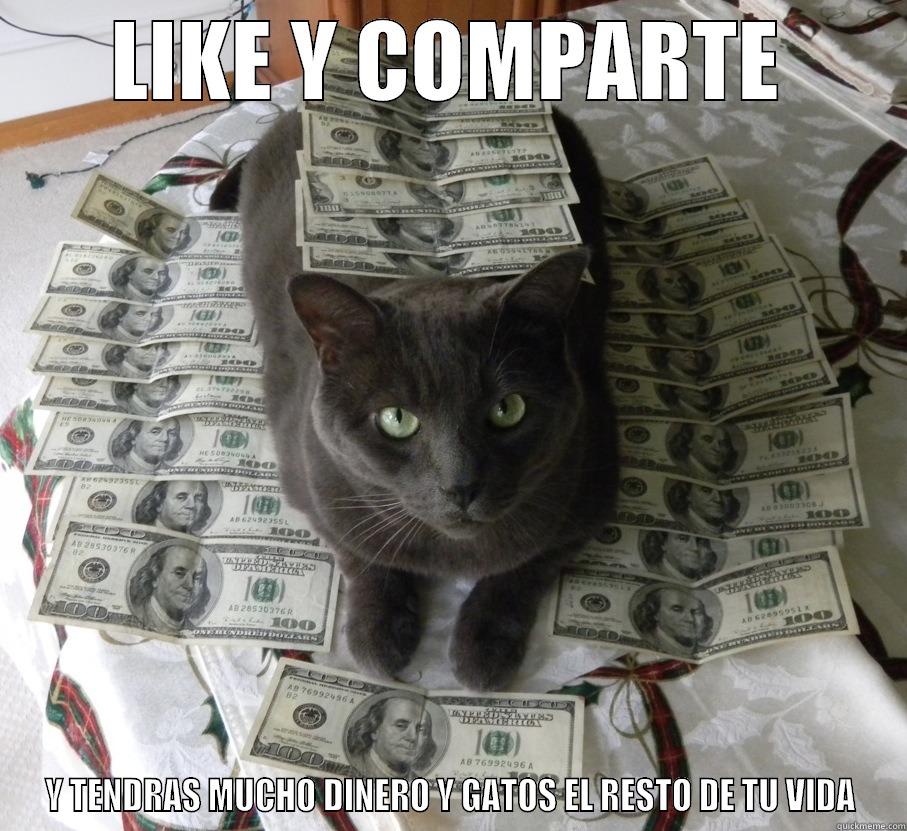 LIKE Y COMPARTE Y TENDRAS MUCHO DINERO Y GATOS EL RESTO DE TU VIDA Misc