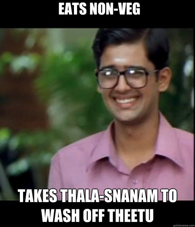 Eats NON-VEG Takes thala-snanam to wash off theetu  Smart Iyer boy