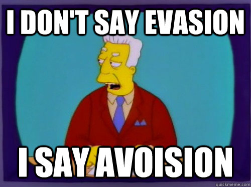 I don't say evasion i say avoision - I don't say evasion i say avoision  Misc