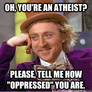 Oh, You're an atheist? please, tell me how 