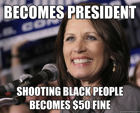 becomes president shooting black people becomes $50 fine  Bad Memory Michelle