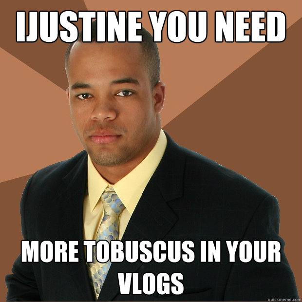 Ijustine YOU NEED More TOBUSCUS in your vlogs  Successful Black Man