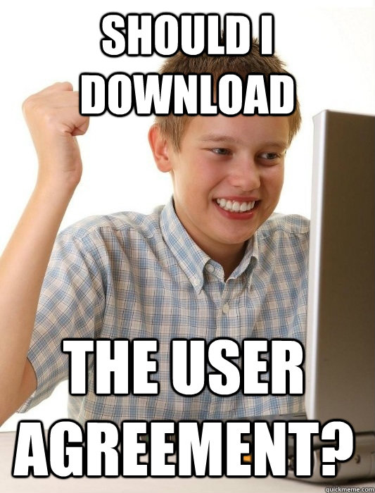 should i download the user agreement?  First Day on the Internet Kid