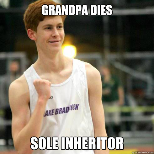 Grandpa dies Sole inheritor  Success Ginger