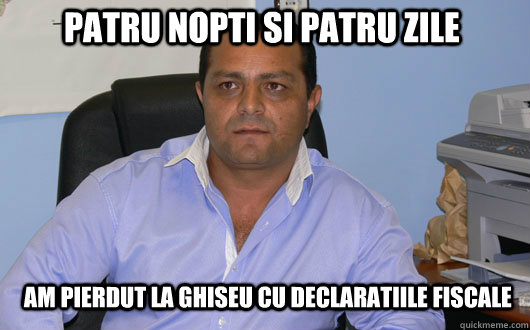Patru nopti si patru zile am pierdut la ghiseu cu declaratiile fiscale  Omul de Afaceri Rrom
