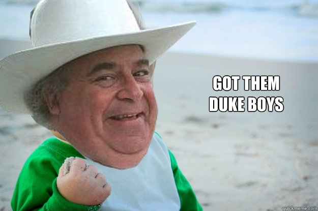 got them 
duke boys - got them 
duke boys  success boss