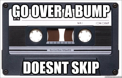 Go over a bump Doesnt Skip  Good Guy Cassette tape