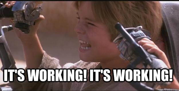 it's working! it's working! - it's working! it's working!  Pod Racer Anakin