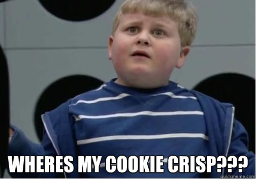 wheres my cookie crisp??? - wheres my cookie crisp???  Koey