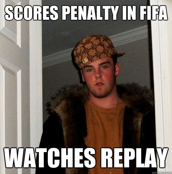 Scores penalty in Fifa watches replay  Scumbag Steve