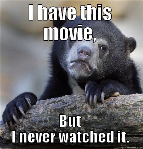 I HAVE THIS MOVIE, BUT I NEVER WATCHED IT. Confession Bear