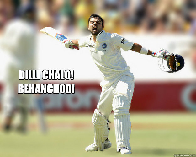 Dilli Chalo!
Behanchod! - Dilli Chalo!
Behanchod!  Kohliveri