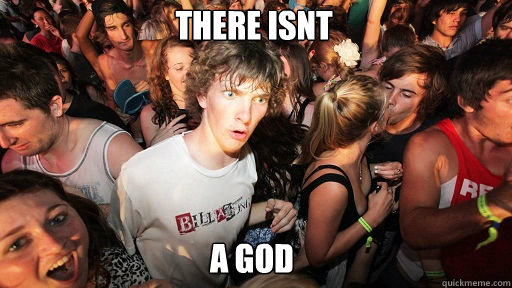There isnt A god - There isnt A god  Sudden Clarity Clarence