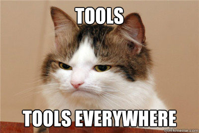 Tools Tools everywhere  Angry Cat