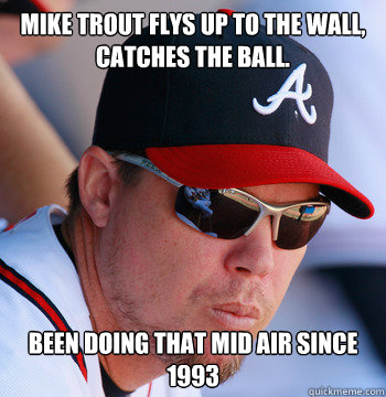 Mike Trout flys up to the wall, catches the ball. Been doing that mid air since 1993 Caption 3 goes here  Chipper Jones