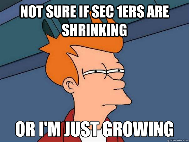 Not sure if sec 1ers are shrinking Or I'm just growing  Futurama Fry