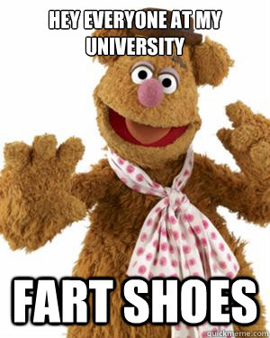 hey everyone at my university fart shoes - hey everyone at my university fart shoes  Fart shoe fozzy