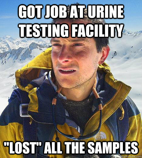 Got job at urine testing facility 