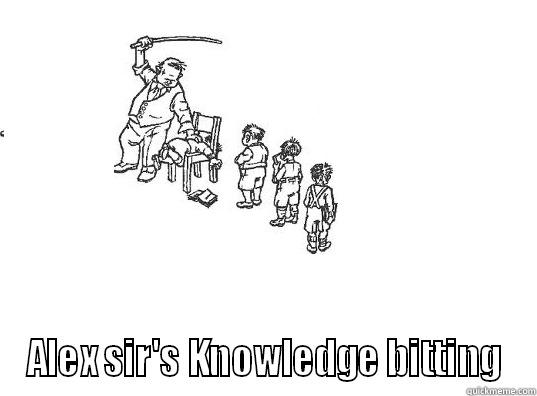  ALEX SIR'S KNOWLEDGE BITTING Misc