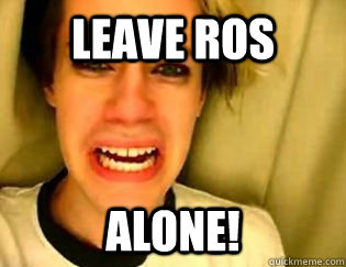 leave ros alone! - leave ros alone!  leave britney alone