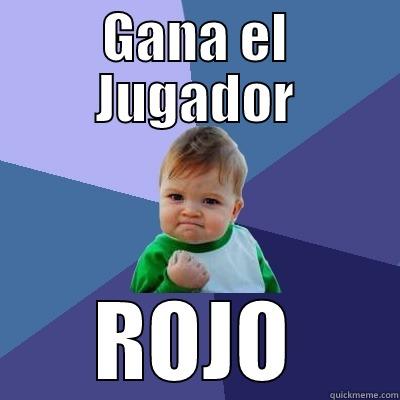 GANA EL JUGADOR ROJO Success Kid