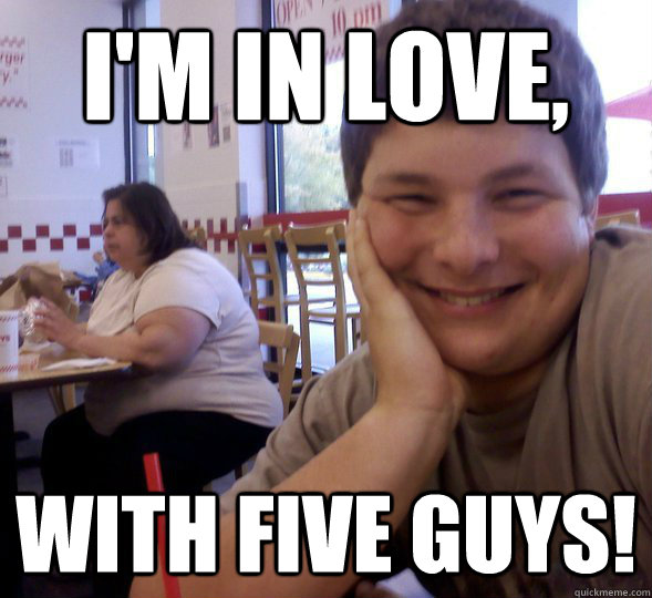 I'm in love, With five guys!  Five Guys Love