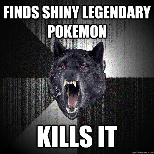 Finds shiny legendary Pokemon kills it  Insanity Wolf