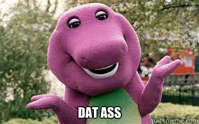  dat ass  