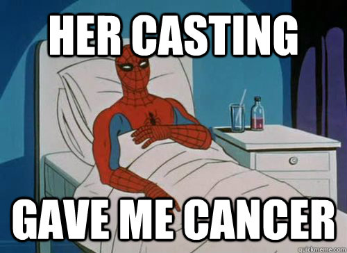 her casting gave me cancer  