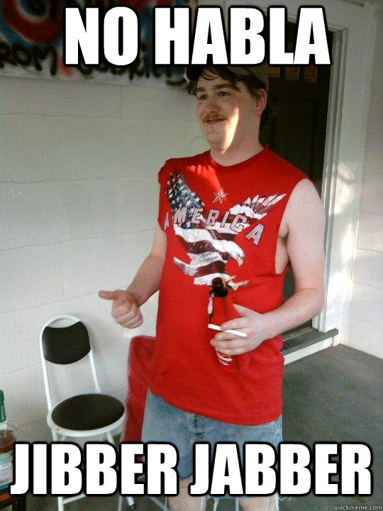 No habla Jibber Jabber  Redneck Randal