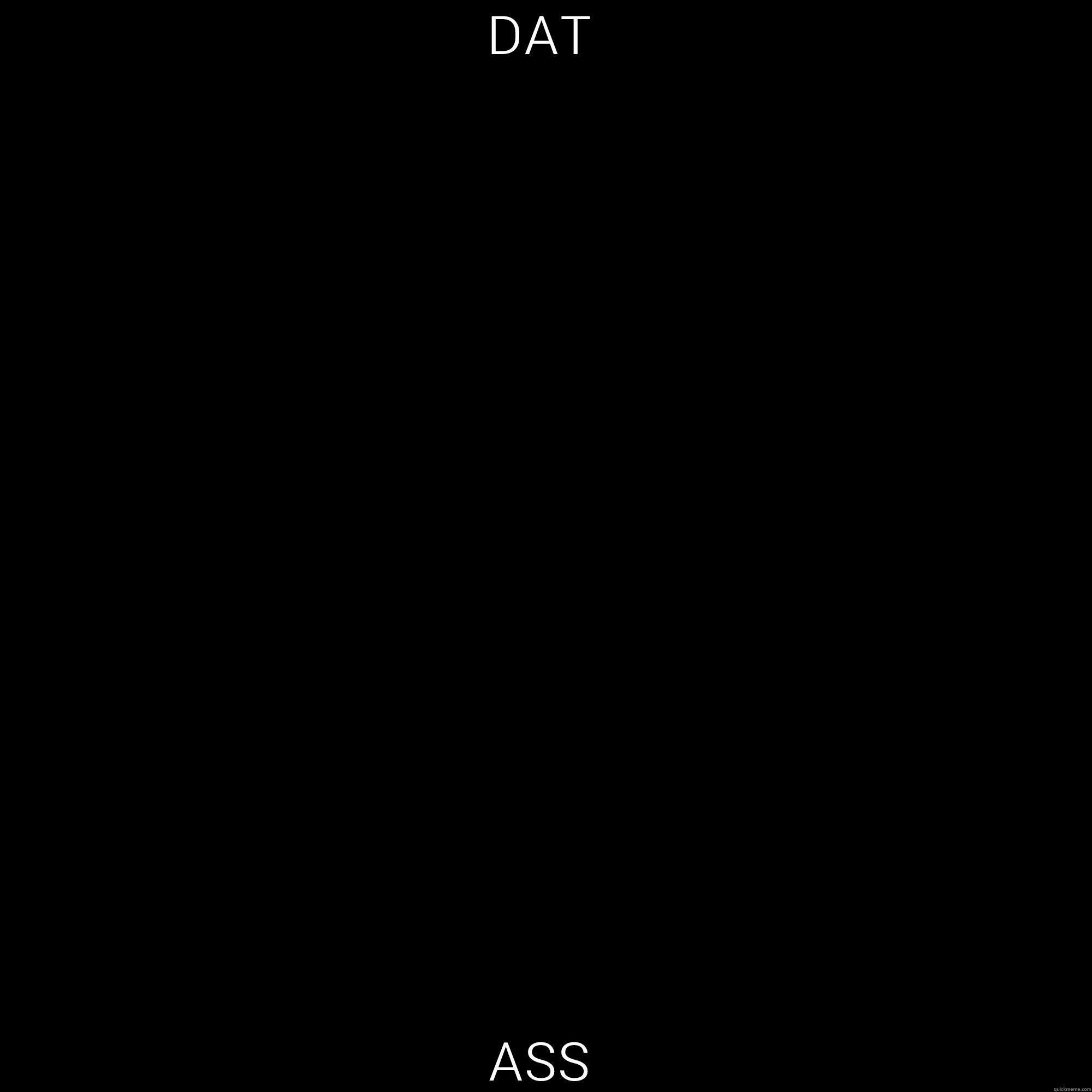 DAT ASS Misc