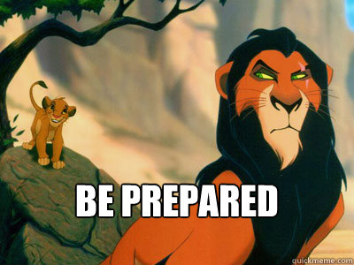 be prepared - be prepared  be prepared