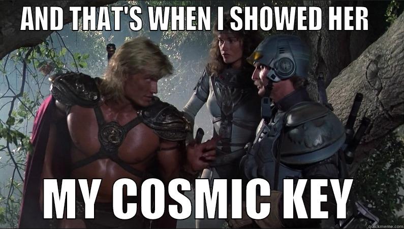 He-Man  - AND THAT'S WHEN I SHOWED HER   MY COSMIC KEY Misc